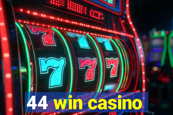 44 win casino